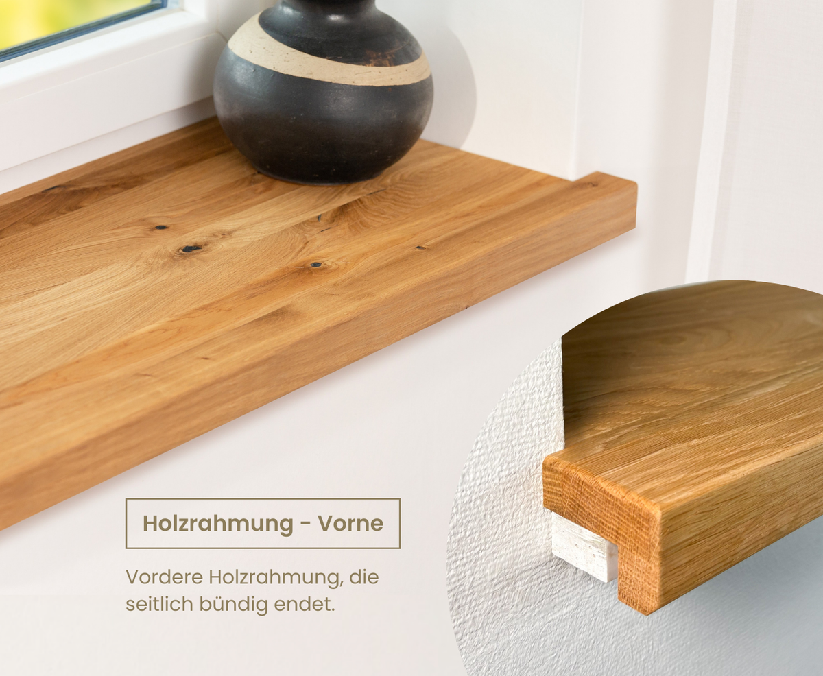 Vordere Holzrahmung der Aufsatzfensterbank verdeckt alte Fensterbank. Zu den Seiten bündiger Abschluss.